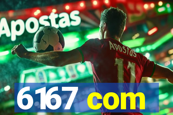 6167 com